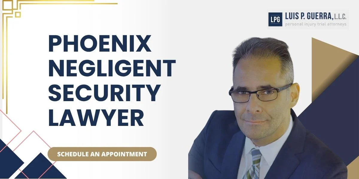 best phoenix negligent security lawyer